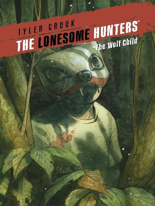 Title details for The Lonesome Hunters, Volume 2 by Tyler Crook - Available